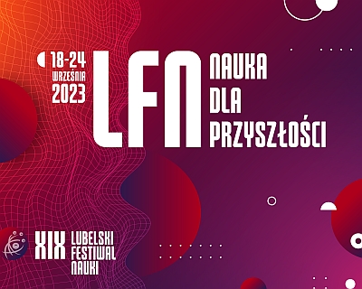 Lubelski Festiwal Nauki LFN 2023